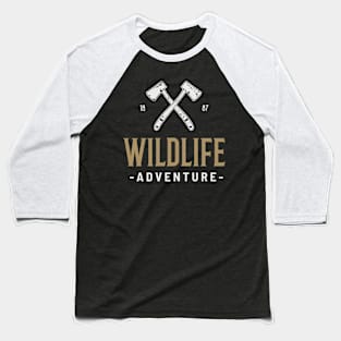 WILDLIFE  ADVENTURE AXES Baseball T-Shirt